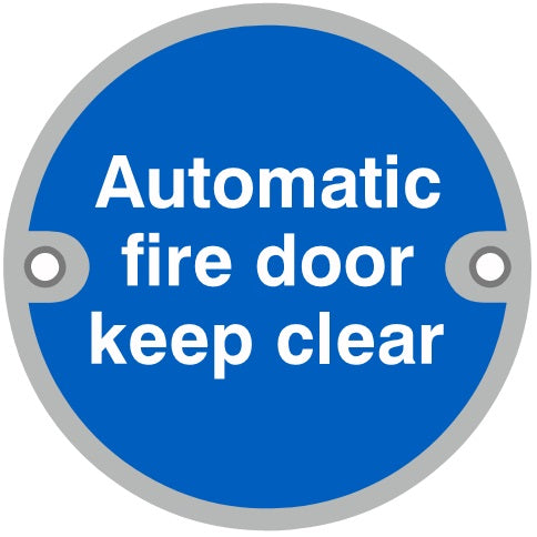 76mmØ "Automatic Fire Door Keep Clear" Screw Fix Sign - SAA